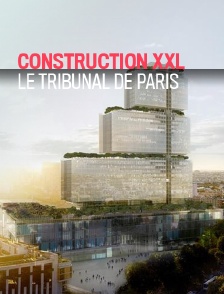 Construction XXL : le tribunal de Paris