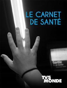 TV5MONDE - Le carnet de santé