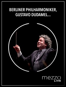 Mezzo Live HD - Berliner Philharmoniker, Gustavo Dudamel : Waldbühne 2025