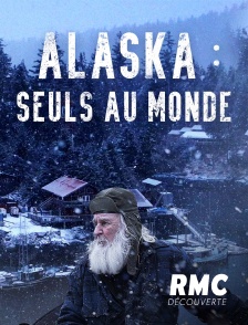 RMC Découverte - Alaska: seuls au monde