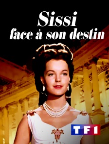 TF1 - Sissi face à son destin