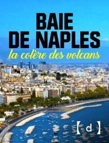 France TV Docs - Baie de Naples, la colère des volcans