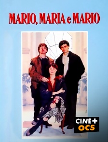 CINÉ Cinéma - Mario, Maria et Mario