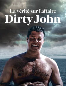 La vérité sur l'affaire Dirty John