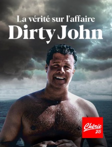 Chérie 25 - La vérité sur l'affaire Dirty John