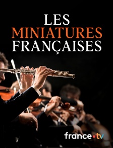Culturebox - Les Miniatures françaises