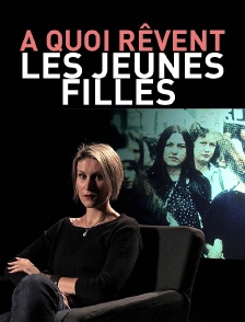 A quoi rêvent les jeunes filles ?
