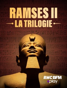 RMC BFM Play - Ramses II, la trilogie