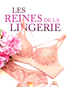 Les reines de la lingerie