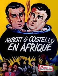 Drive-in Movie Channel - Abbott et Costello en Afrique