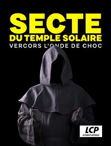 LCP 100% - Secte du temple solaire : Vercors, l'onde de choc