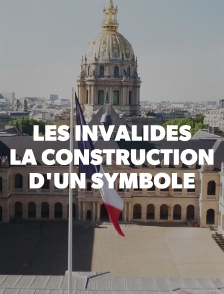Les Invalides : la construction d'un symbole