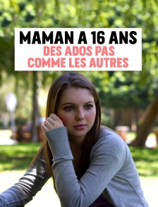 Maman à 16 ans : des ados pas comme les autres