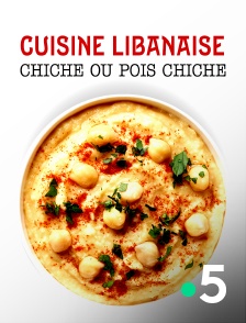 Cuisine libanaise : chiche ou pois chiche ?