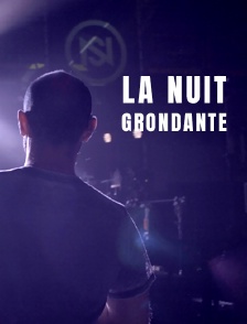 La nuit grondante