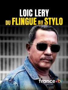 france.tv - Loïc Léry, du flingue au stylo