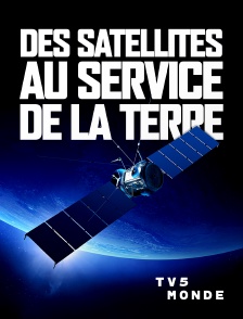 TV5MONDE - Des satellites au service de la Terre