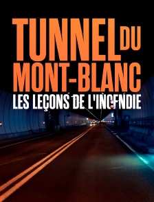 Tunnel du Mont-Blanc, les leçons de l'incendie