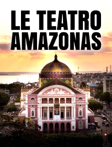 Le Teatro Amazonas : un opéra au coeur de l'Amazonie