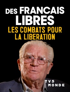 TV5MONDE - Des Français libres, les combats pour la libération