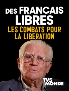 TV5MONDE - Des Français libres, les combats pour la libération