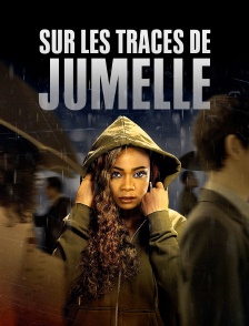 Sur les traces de ma jumelle