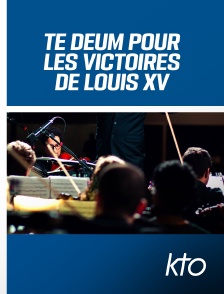 KTO - Te Deum pour les victoires de Louis XV