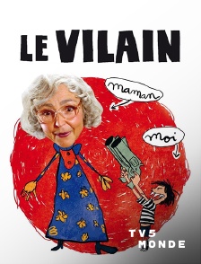 TV5MONDE - Le vilain