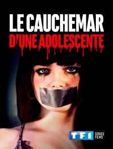 TF1 Séries Films - Le cauchemar d'une adolescente