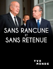 TV5MONDE - Sans rancune et sans retenue