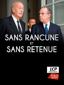 Sans rancune et sans retenue