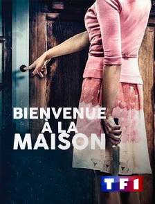 TF1 - Bienvenue à la maison...