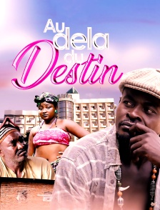Au-delà du destin
