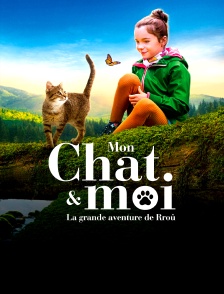 Mon chat et moi, la grande aventure de Rroû