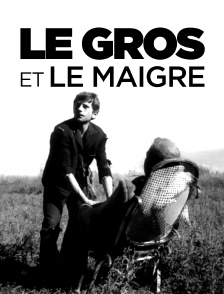 Le gros et le maigre