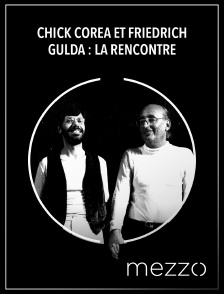 Mezzo - Chick Corea et Friedrich Gulda : La rencontre