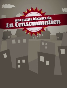 Une petite histoire de la consommation