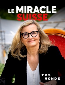 TV5MONDE - Le miracle suisse