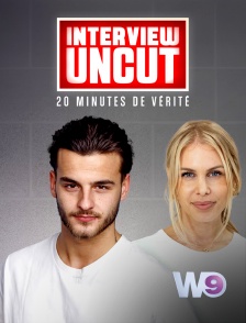 W9 - Interview Uncut en replay