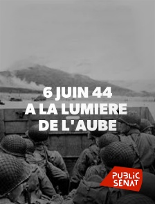 6 juin 44, à la lumière de l'aube