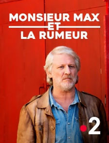 France 2 - Monsieur Max et la rumeur