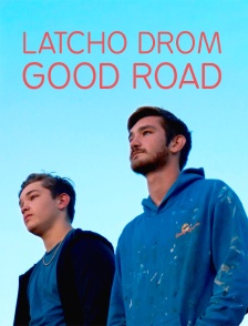 Latcho Drom : Good Road