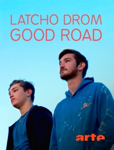 Arte - Latcho Drom : Good Road