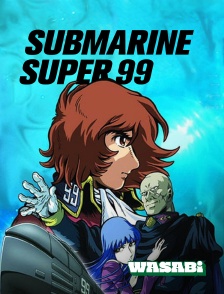 Wasabi - Submarine Super 99