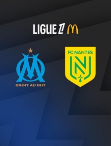 Football - Ligue 1 McDonald's : Marseille / Nantes - 2025-2026
