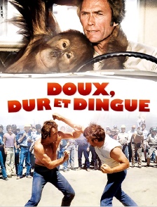 Doux, dur et dingue
