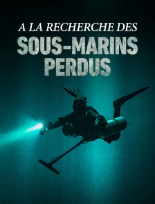 À la recherche des sous-marins perdus