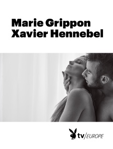 Playboy TV - Marie Grippon Xavier Hennebel