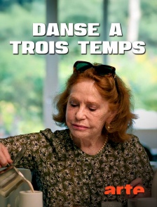 Arte - Danse à trois temps