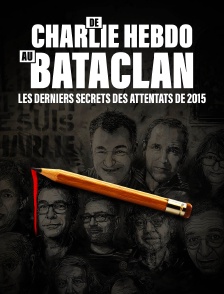 De Charlie Hebdo au Bataclan, les derniers secrets des attentats de 2015